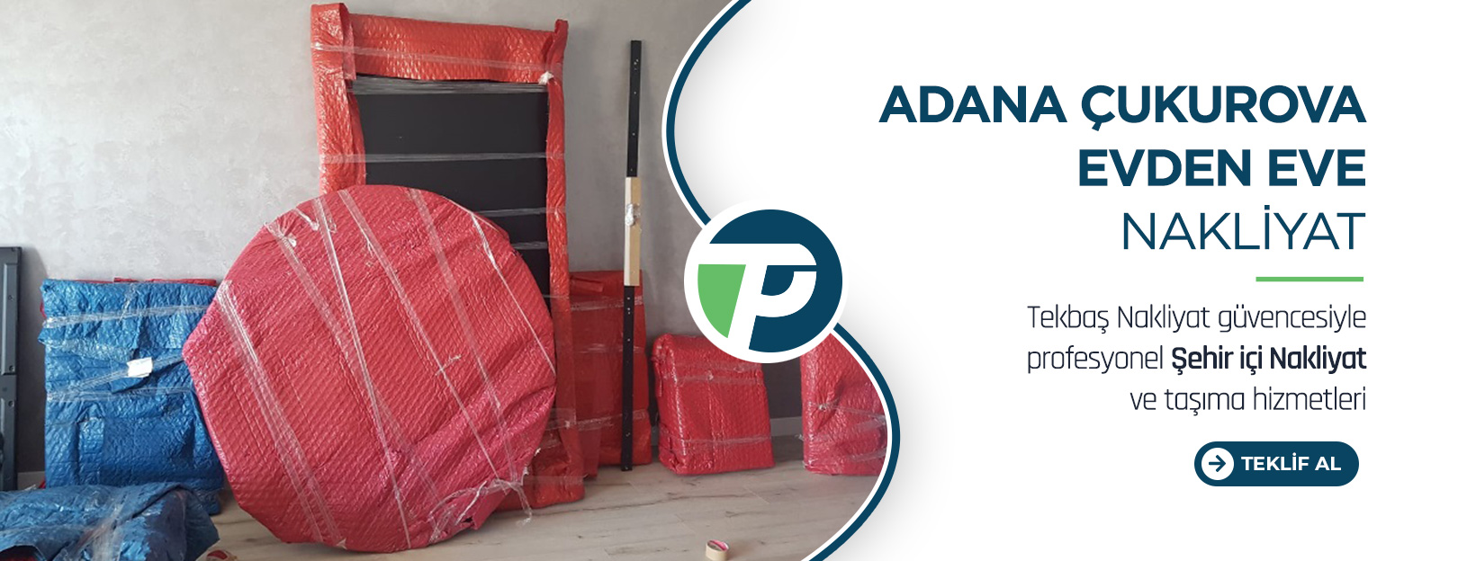 Adana Evden Eve Nakliyat ve Taşımacılık - Tekbaş Nakliyat