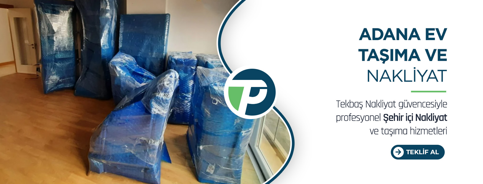 Adana Evden Eve Nakliyat ve Taşımacılık - Tekbaş Nakliyat