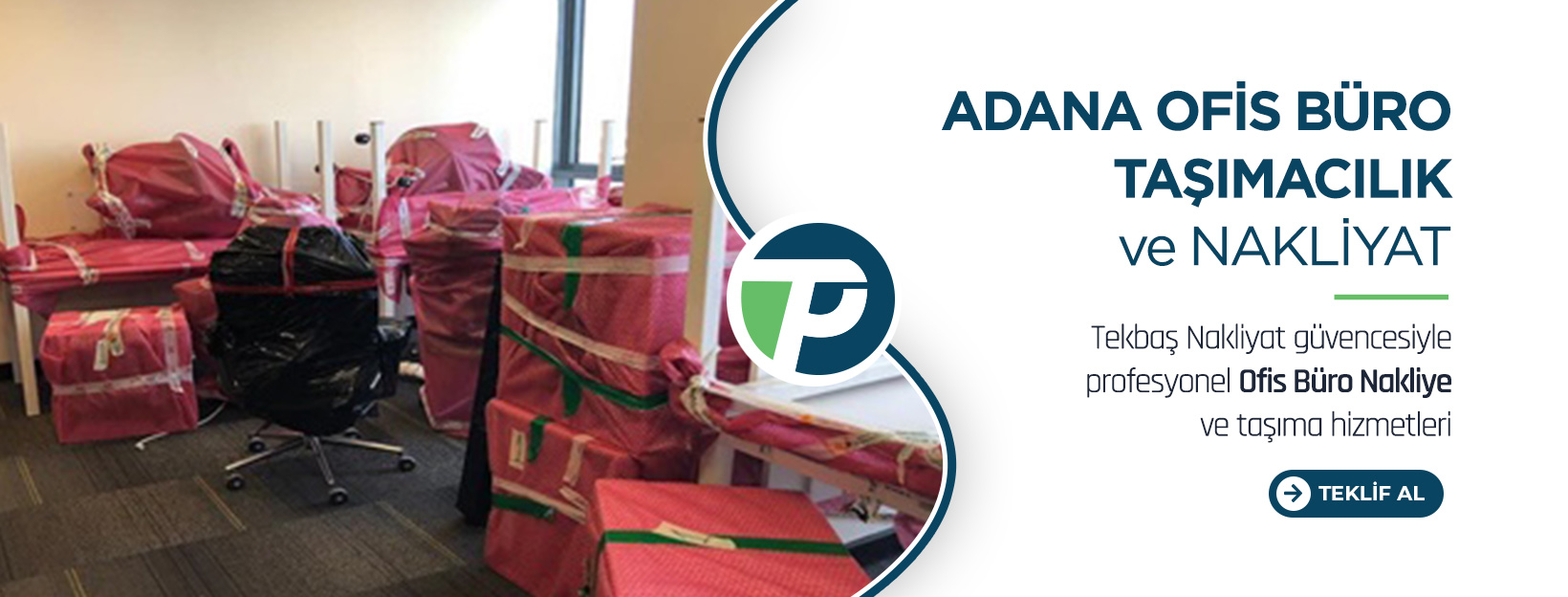 Adana Evden Eve Nakliyat ve Taşımacılık - Tekbaş Nakliyat