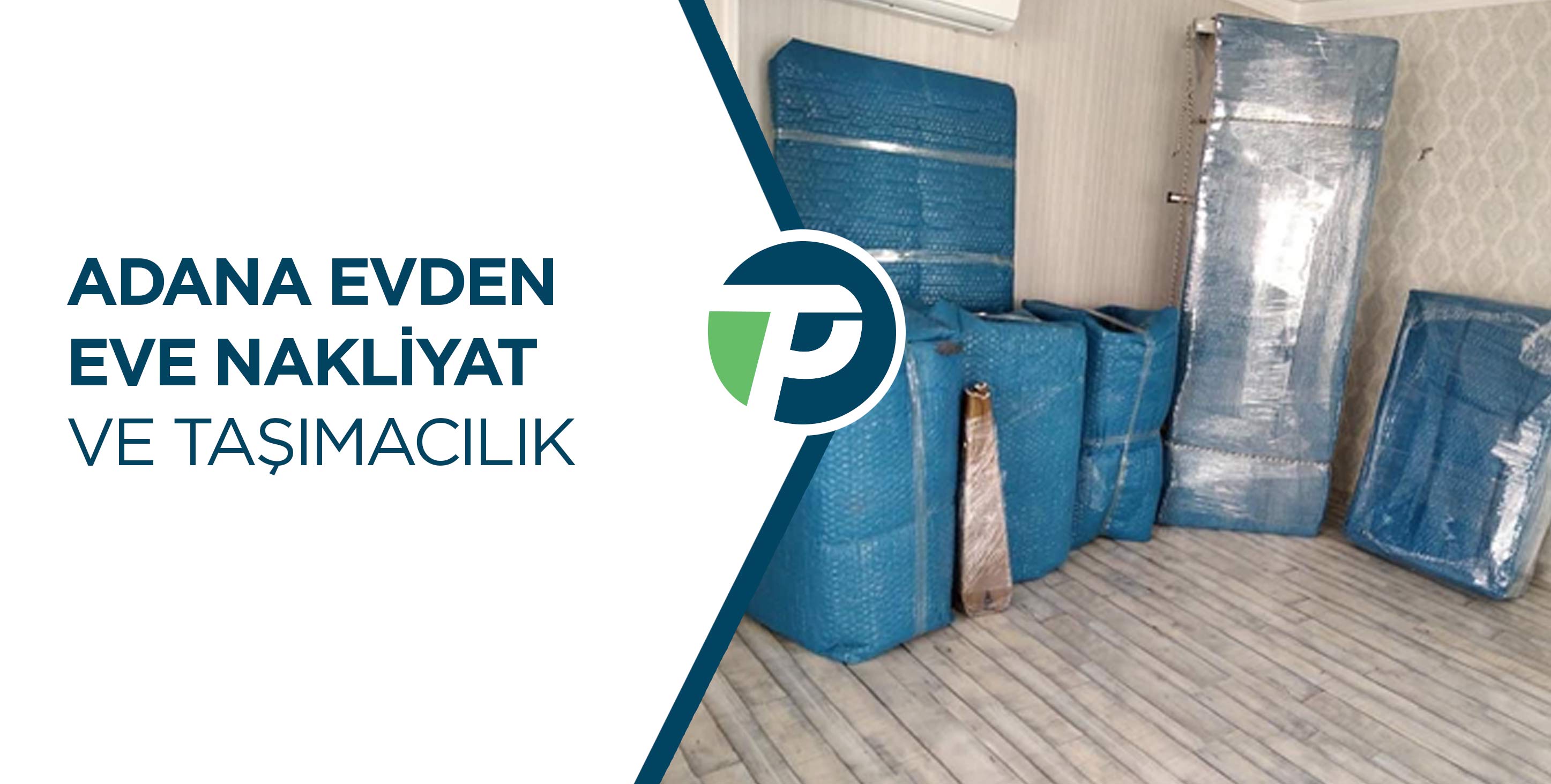 Adana Evden Eve Nakliyat ve Taşımacılık - Tekbaş Nakliyat